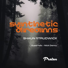 Synthetic Dreams 026 // Shaun Strudwick