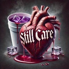 Still Care Ft  LuVme Valious