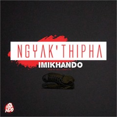 Imikhando - Ngyak'thipha