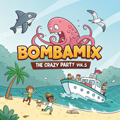 BOMBAMIX The Crazy Party! Vol.5