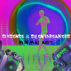 Sixsense & SilentBreakers  - Minimal Acid (2024)