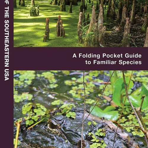 get [PDF] Download Swamp Life of the Southeastern USA: A Folding Pocket Guide to