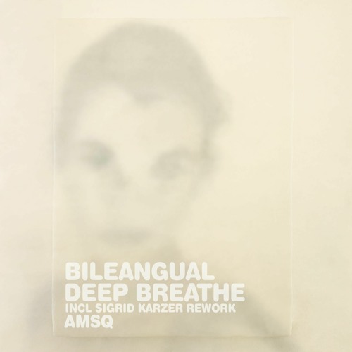 Deep Breathe (Sigrid Karzer Rework)