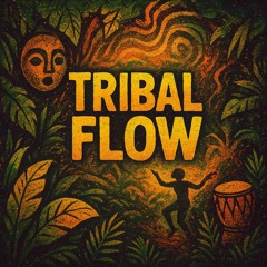 Tribal flow