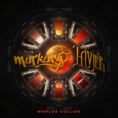 Lavier x Murkury - Worlds Collide