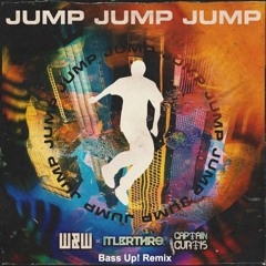 W&W x Italobrothers x Captain Curtis - Jump Jump Jump (Bass Up! Remix)