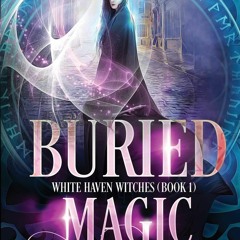 Download ⚡️ PDF Buried Magic (White Haven Witches)
