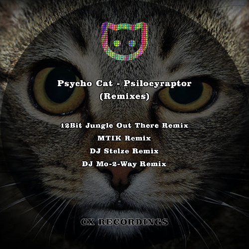Psycho Cat - Psilocyraptor (DJ Mo-2-Way Remix) snippet