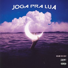 JOGA PRA LUA - MC LONE Feat. MC B7 (Neutra)