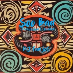 Soo Bad (Percussion Extended)