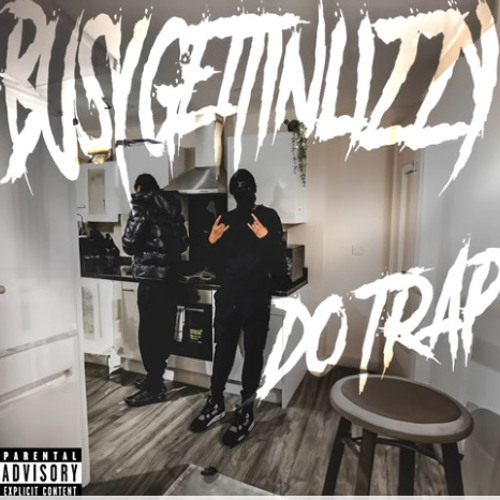 BUSYGETTINLIZZY15 - Do Trap