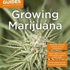 Free PDF Growing Marijuana: Expert Advice to Yield a Dependable Supply of Potent Buds (Idiot's Guide