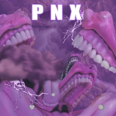PNX (prod. givenxhy88)