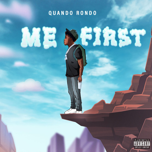 Stream Me First by Quando Rondo | Listen online for free on SoundCloud