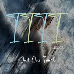 1111 MUSICA - Just One Touch (Original Mix)