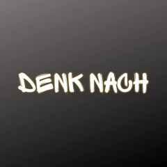 Denk nach (Pastiche/Remix/Mashup)