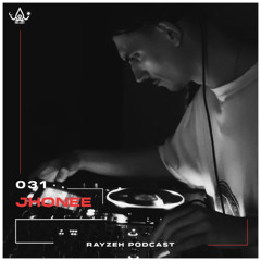 Rayzeh Podcast | 031 - Jhonee