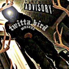EES MUZANZ - TWITTA BIRD SNIPPET (REPROD. M PIRE)