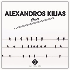Alexandros Kilias - Closer