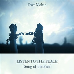 Listen To The Peace (Song of the Free)