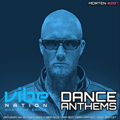 Dance Anthems 287 - [MORTEN Guest Mix] - 4th October 2025
