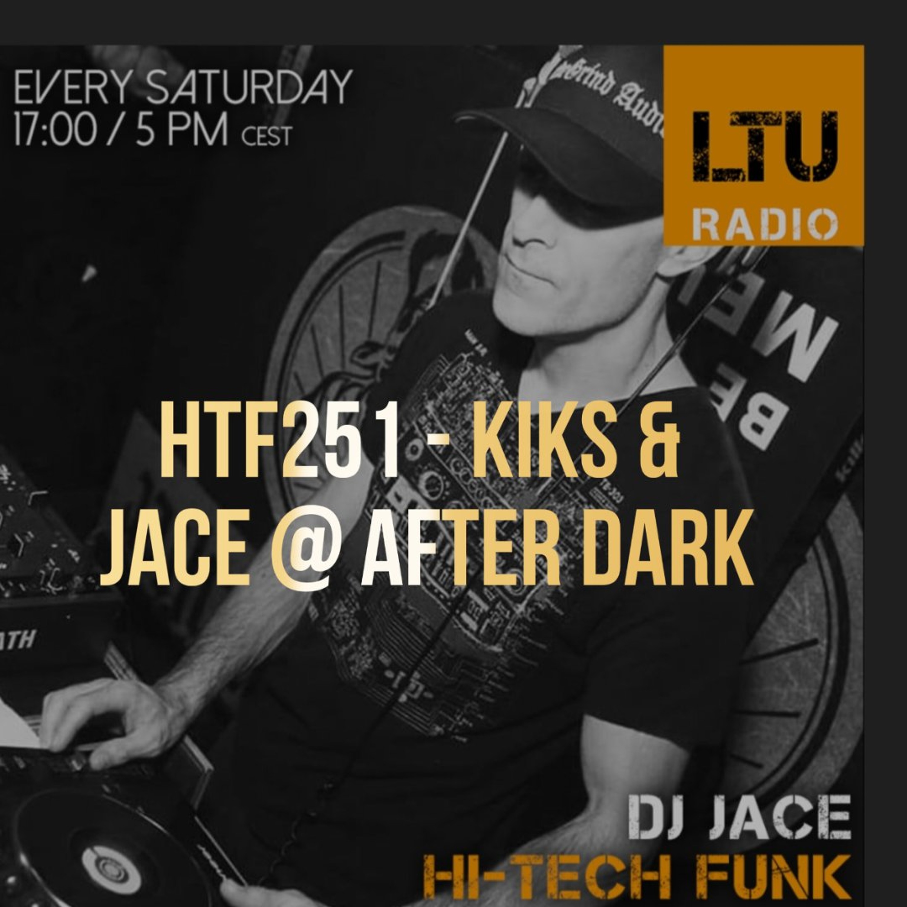 HTF251 Kiks & DJ Jace B2B @ After Dark July 11th episode artwork
