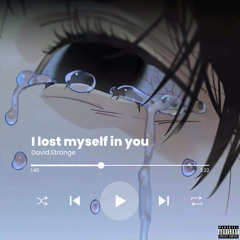 i lost myself in you [Prod. autrioly]