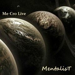 Me Cro Live - MentalisT - Free DL