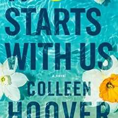 [GET] PDF EBOOK EPUB KINDLE It Starts with Us: A Novel (2) (It Ends with Us) by  Coll