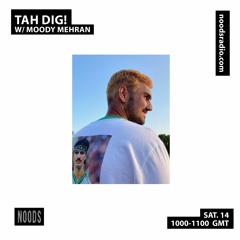 Tah Dig! w/ Moody Mehran (14/08/21)