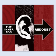 'Glorified' by Redoubt (The Inner Ear 2021 )