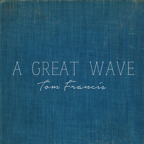 Tom Francis - Great Wave