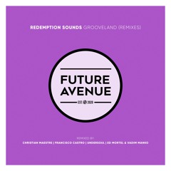 Redemption Sound - Grooveland (Undersoul Remix) [Future Avenue]