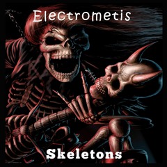 Electrometis - Skeletons (feat. Brian Butts)