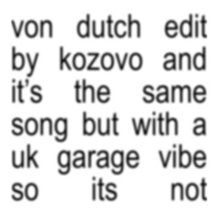 Charli xcx - Von dutch kozovo edit