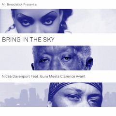 Bring In The Sky - N'dea Davenport Feat. Guru Meets Clarence Avant