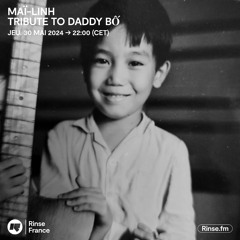 Maï-Linh : Tribute To Daddy Bố- 30 Mai 2024