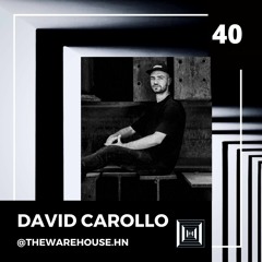 The Warehouse #40 | David Carollo