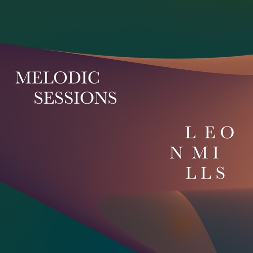 Leon Mills, Melodic Session 2015 #1