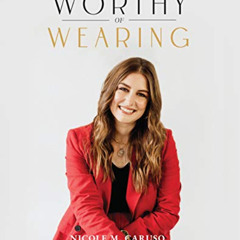 VIEW KINDLE 📂 Worthy of Wearing: How Personal Style Expresses Our Feminine Genius by