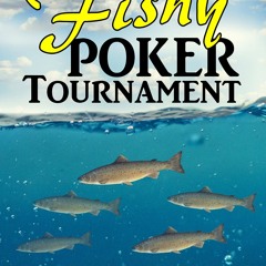 read❤ A Fishy Poker Tournament