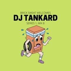 BSR Welcomes: DJ Tankard (S01 EP08)