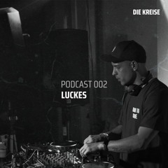 Luckes - Die Kreise Hard Podcast 002