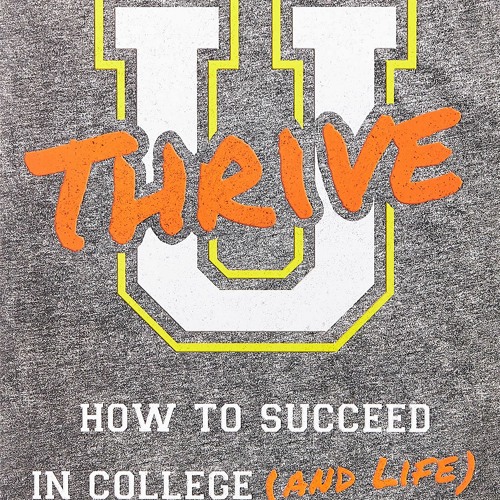Download ⚡️ Book U Thrive How to Succeed in College (and Life)