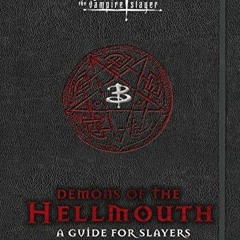 ❤️ Download Buffy the Vampire Slayer: Demons of the Hellmouth: A Guide for Slayers by  Nancy Hol
