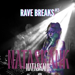 RAVE BREAKS #2