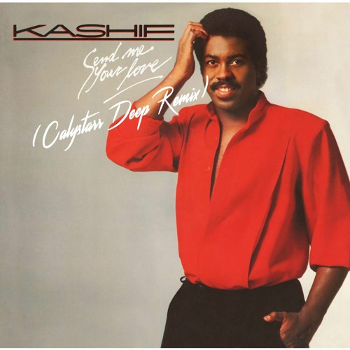 Kashif - Send Me Your Love (Calystarr Deep Remix) BANDCAMP EXCLUSIVE!!