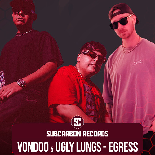 VONDOO & UGLY LUNGS - Egress [Free Download]