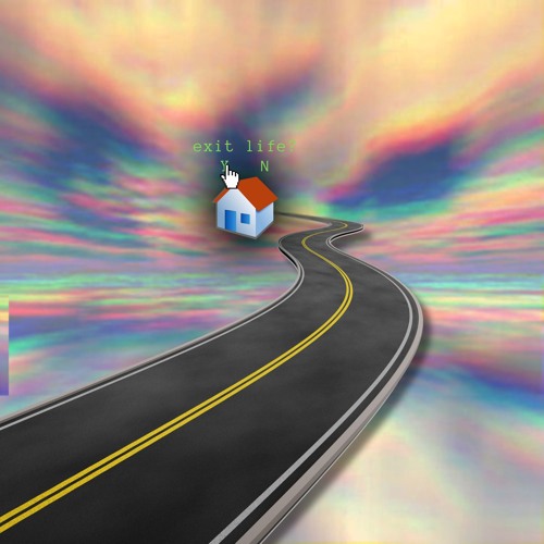 exit life?