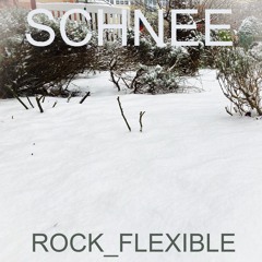 Schnee (Snow) - Rock Flexible